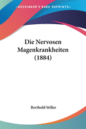 Die Nervosen Magenkrankheiten (1884)