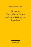 Die Neue Europaische Union Nach Dem Vertrag Von Lissabon: Ein Uberblick Uber Die Reformen Unter Berucksichtigung Ihrer Implikationen Fur Das Deutsche Recht