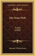 Die Neue Welt: Essays (1908)