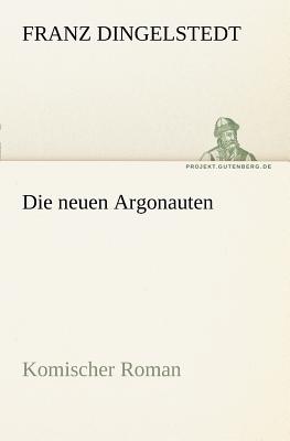 Die Neuen Argonauten - Dingelstedt, Franz