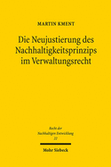 Die Neujustierung Des Nachhaltigkeitsprinzips Im Verwaltungsrecht: Luckenschluss in Der Nachhaltigkeitsdogmatik Nach Neuseelandischem Vorbild