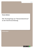 Die Neuregelung zur "Konzerninsolvenz" in der Insolvenzordnung
