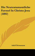 Die Neutestamentliche Formel In Christo Jesu (1892) - Deissmann, Adolf