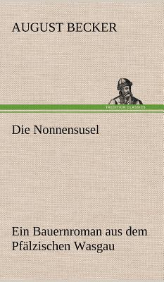 Die Nonnensusel - Becker, August