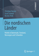 Die Nordischen Lander: Politik in Danemark, Finnland, Norwegen Und Schweden