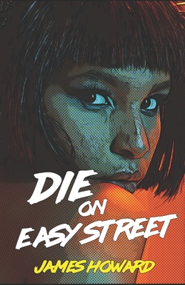 Die on Easy Street - Howard, James