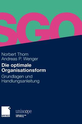 Die Optimale Organisationsform: Grundlagen Und Handlungsanleitung - Thom, Norbert, and Lions Gate Home Entertainment