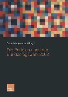Die Parteien Nach Der Bundestagswahl 2002 - Niedermayer, Oskar (Editor)