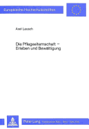 Die Pflegeelternschaft - Erleben Und Bewaeltigen