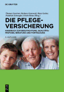 Die Pflegeversicherung: Handbuch Zur Begutachtung, Qualittsprfung, Beratung Und Fortbildung