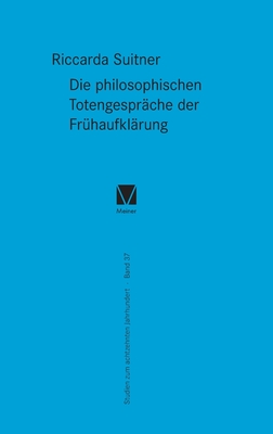 Die philosophischen Totengespr?che der Fr?haufkl?rung - Suitner, Riccarda