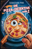 Die Pizza-Detektive Band 2