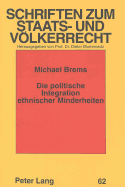 Die Politische Integration Ethnischer Minderheiten: Aus Staats- Und Voelkerrechtlicher Sicht