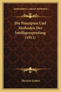 Die Prinzipien Und Methoden Der Intelligenzprufung (1911)