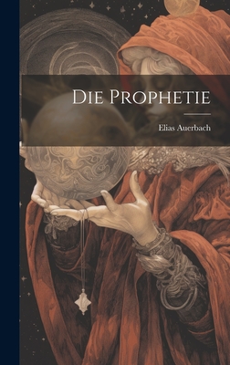 Die Prophetie - Auerbach, Elias