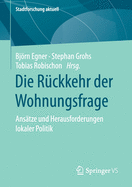 Die Rckkehr Der Wohnungsfrage: Anstze Und Herausforderungen Lokaler Politik