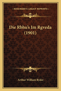 Die Rbhu's Im Rgveda (1901)