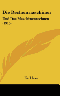 Die Rechenmaschinen: Und Das Maschinenrechnen (1915)