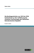 Die Rechtsgeschichte Von 1951 Bis 1976, Konkretisiert an Der Auffuhrung Der Einzelnen Verfassungen Der Deutschen Demokratischen Republik