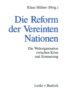 Die Reform Der Vereinten Nationen: Die Weltorganisation Zwischen Krise Und Erneuerung - Hufner, Klaus (Editor)