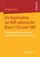 Die Regimeeliten Der DDR Whrend Der Krisen 1953 Und 1989: Eine Komparative Krisenstudie Aus Der Perspektive Des Politbros Der sed