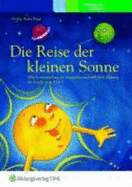 Die Reise Der Kleinen Sonne. Vorlesebuch - Gruber, Werner; Riahi, Natascha; Rupp, Christian; Becker, Steffie