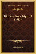 Die Reise Nach Tripstrill (1913)