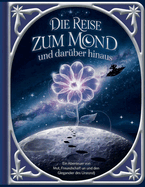 Die Reise zum Mond und dar?ber hinaus