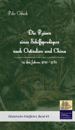 Die Reisen Eines Schiffspredigers Nach Ostindien Und China in Den Jahren 1750 - 1765