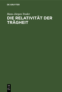 Die Relativit?t der Tr?gheit