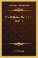 Die Religion Der Sikhs (1881)