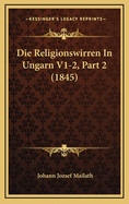 Die Religionswirren in Ungarn V1-2, Part 2 (1845)