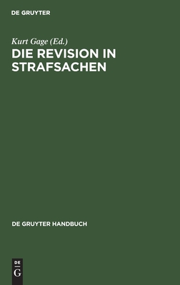 Die Revision in Strafsachen - Gage, Kurt (Revised by)