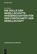 Die Rolle der Gesellschaftswissenschaften f?r den Fortschritt der Gesellschaft