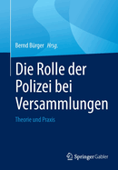 Die Rolle der Polizei bei Versammlungen: Theorie und Praxis