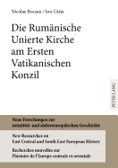 Die Rumaenische Unierte Kirche am Ersten Vatikanischen Konzil