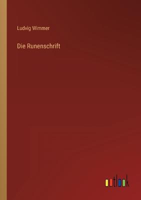 Die Runenschrift - Wimmer, Ludvig