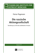 Die Russische Aktiengesellschaft: Darstellung Aus Sicht Des Auslaendischen Investors