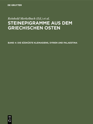 Die S?dk?ste Kleinasiens, Syrien Und Palaestina - Merkelbach, Reinhold (Editor), and Stauber, Josef (Editor)