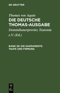 Die Sakramente. Taufe Und Firmung: III: 60-72