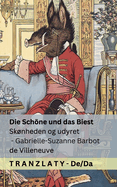 Die Schne und das Biest / Sknheden og udyret: Tranzlaty Deutsch Dansk