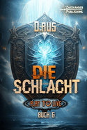 Die Schlacht: Eine LitRPG-Serie