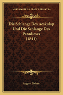 Die Schlange Des Aeskulap Und Die Schlange Des Paradieses (1841)