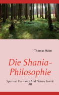 Die Shania- Philosophie: Spiritual Harmony And Nature Inside All