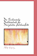 Die Sicilianische Dichterschule Des Dreizehnten Jahrhunderts