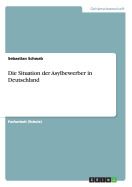 Die Situation Der Asylbewerber in Deutschland