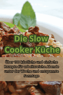 Die Slow Cooker Kche