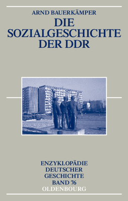 Die Sozialgeschichte Der Ddr - Bauerk?mper, Arnd