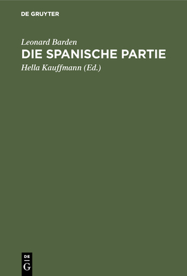 Die spanische Partie - Barden, Leonard, and Kauffmann, Hella (Editor)