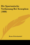 Die Spartanische Verfassung Bei Xenophon (1888)